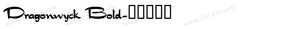 Dragonwyck Bold字体转换